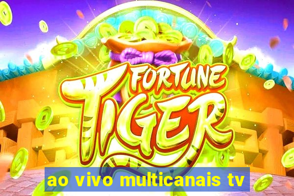 ao vivo multicanais tv