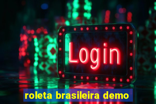 roleta brasileira demo