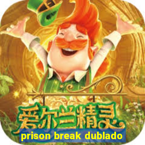 prison break dublado