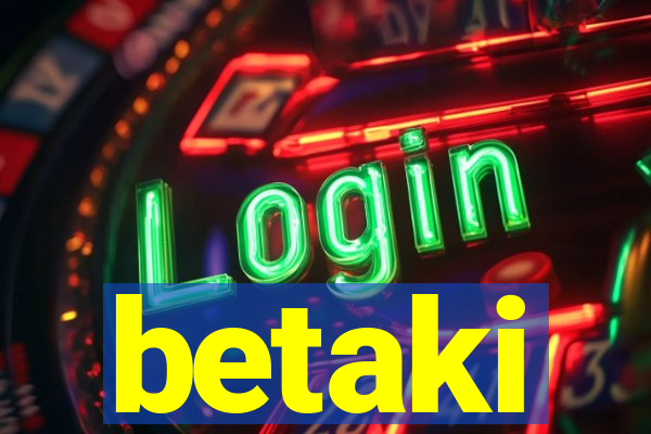 betaki