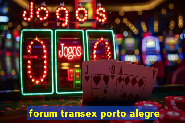 forum transex porto alegre