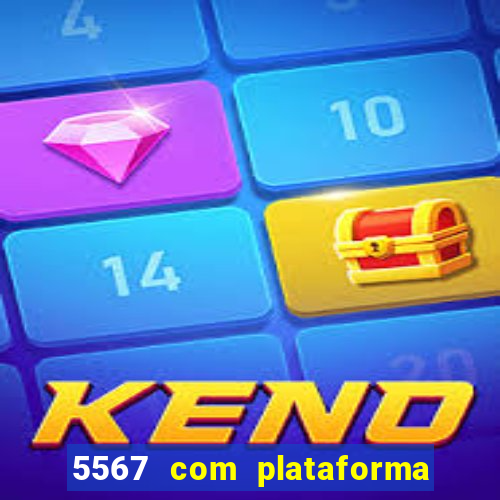 5567 com plataforma de jogos