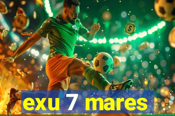 exu 7 mares