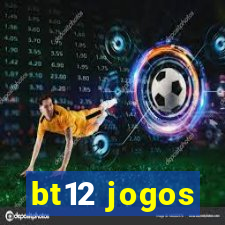 bt12 jogos