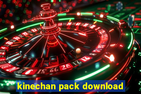 kinechan pack download