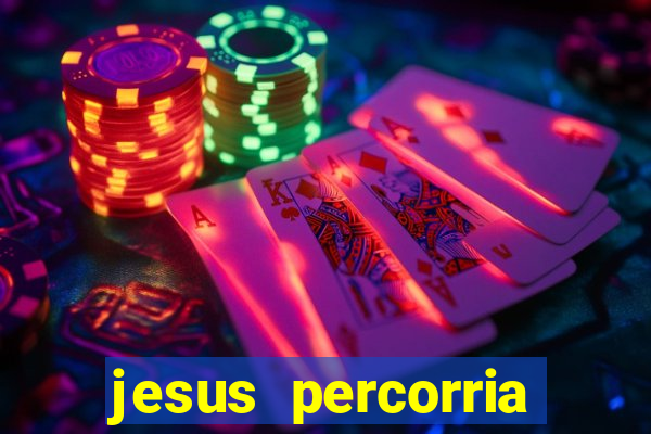 jesus percorria todas as cidades caminho neocatecumenal