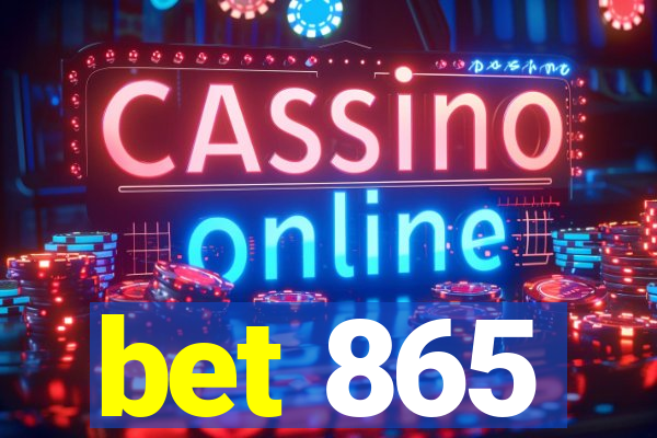 bet 865