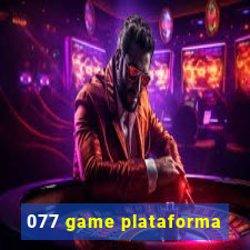 077 game plataforma