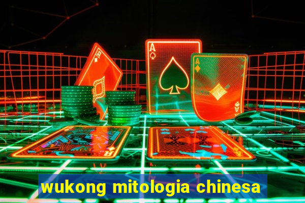 wukong mitologia chinesa