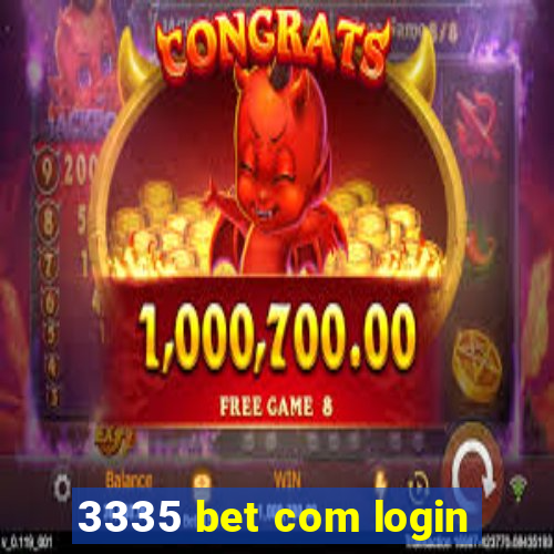 3335 bet com login