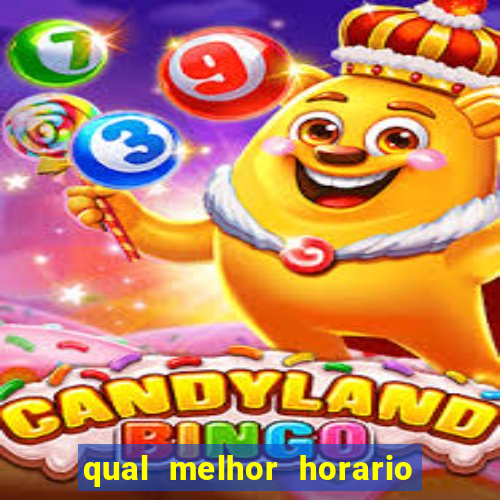 qual melhor horario para ganhar dinheiro no fortune tiger