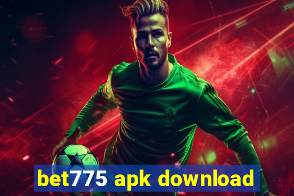 bet775 apk download