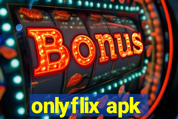 onlyflix apk