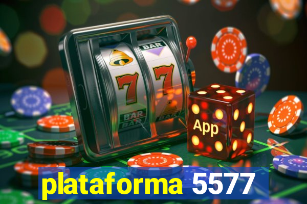 plataforma 5577