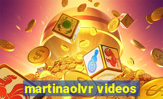 martinaolvr videos