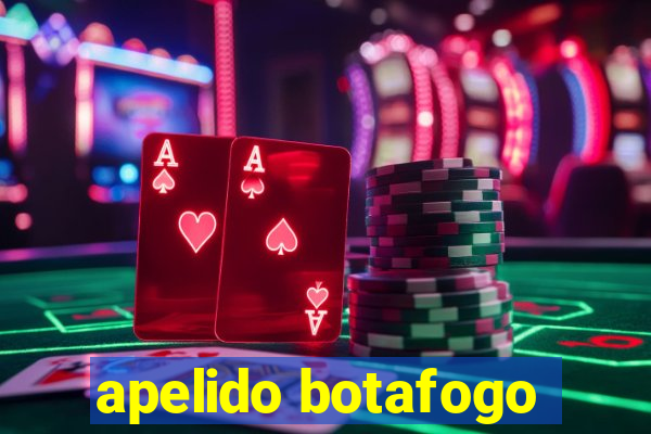 apelido botafogo