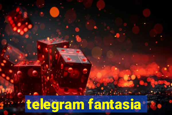 telegram fantasia