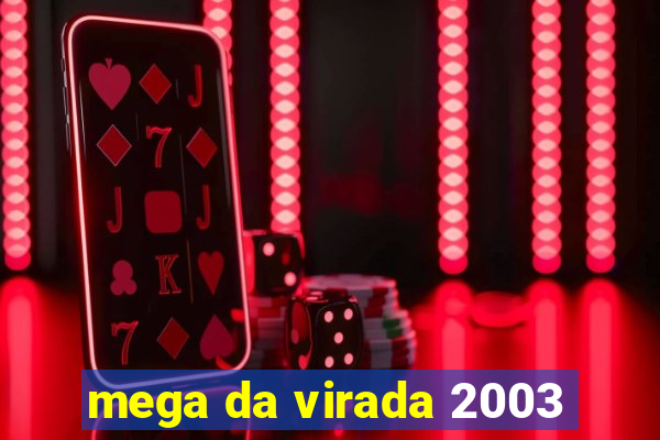 mega da virada 2003