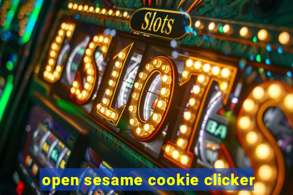 open sesame cookie clicker