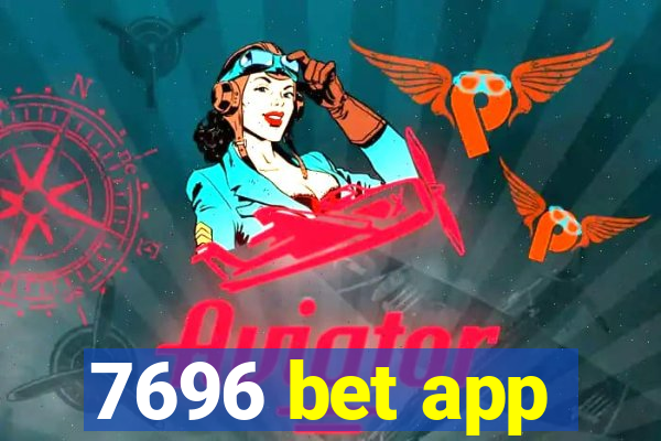 7696 bet app