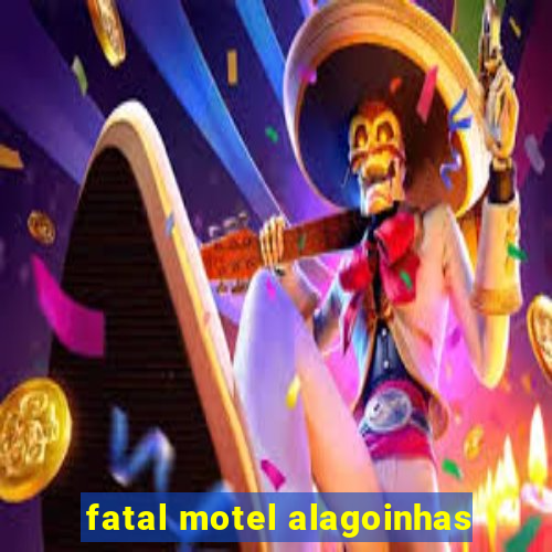 fatal motel alagoinhas