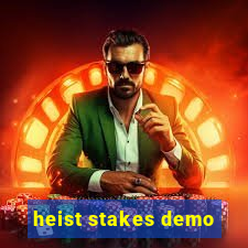 heist stakes demo