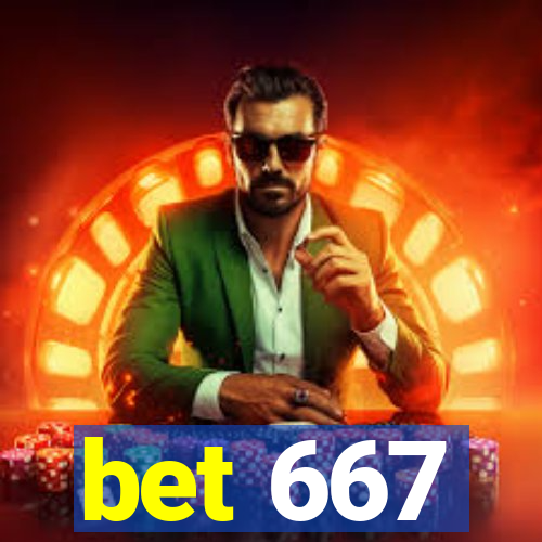 bet 667