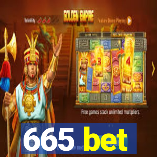 665 bet