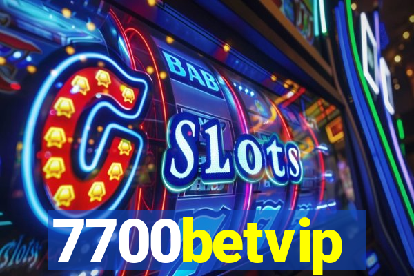 7700betvip