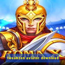 tweakzen aviator download