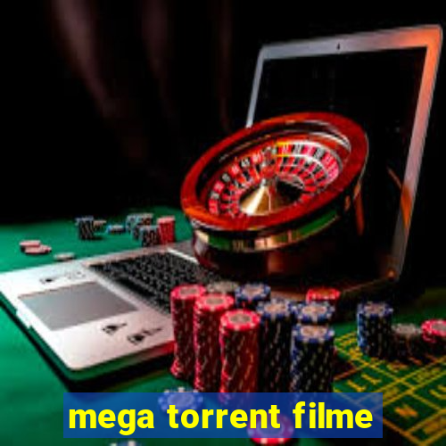 mega torrent filme