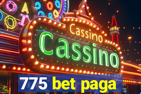 775 bet paga