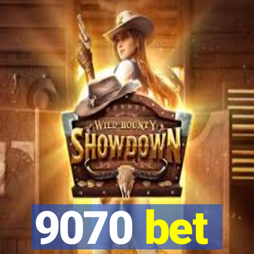 9070 bet