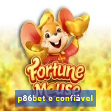 p86bet e confiável