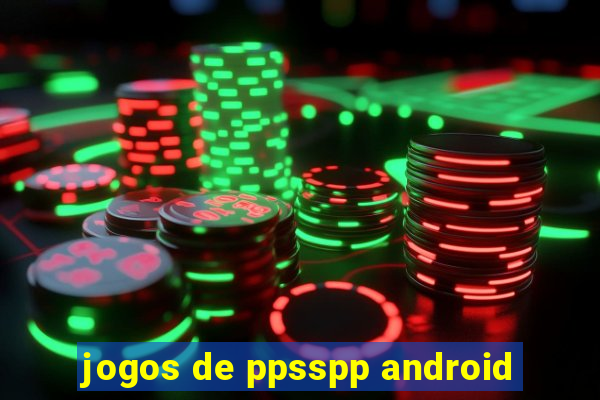 jogos de ppsspp android