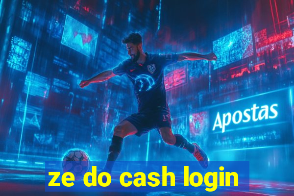 ze do cash login