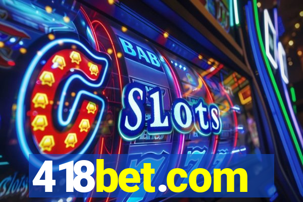 418bet.com