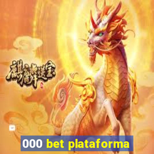 000 bet plataforma