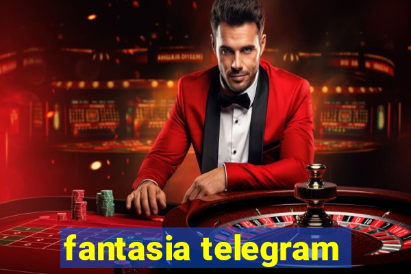 fantasia telegram