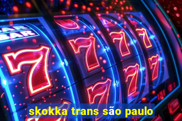 skokka trans são paulo