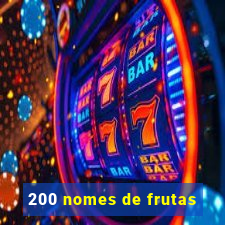 200 nomes de frutas