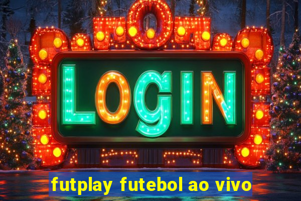 futplay futebol ao vivo