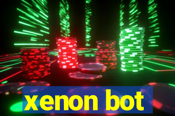 xenon bot