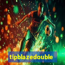 tipblazedouble