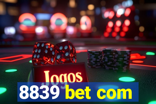 8839 bet com