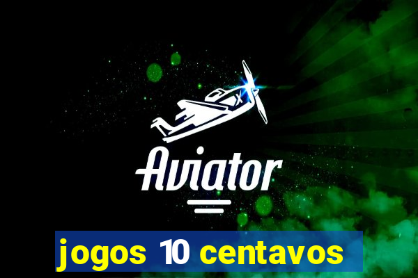 jogos 10 centavos