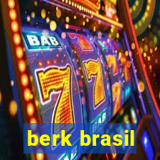 berk brasil