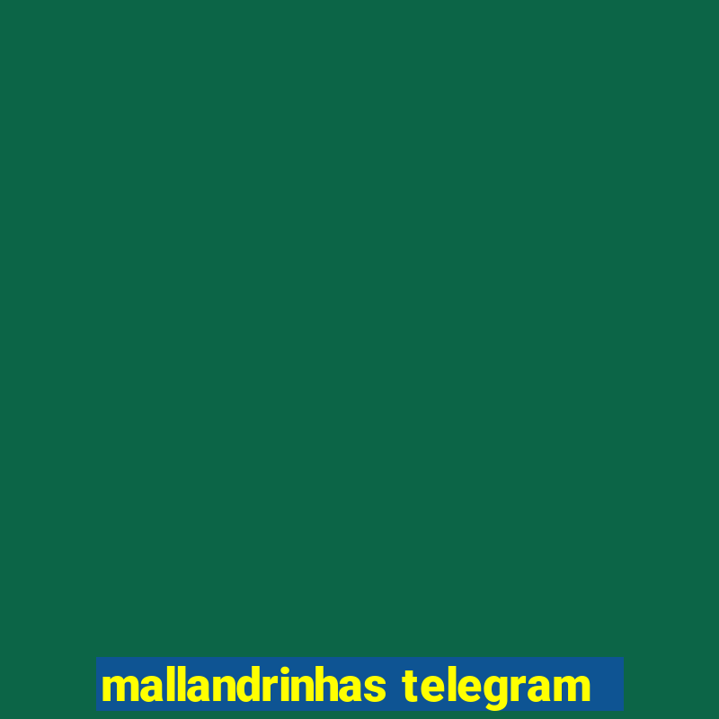 mallandrinhas telegram