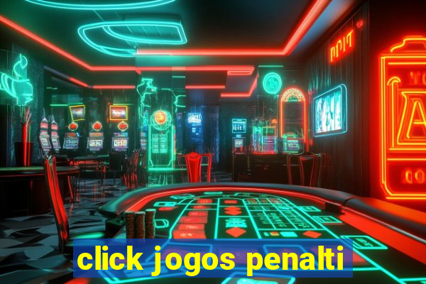 click jogos penalti