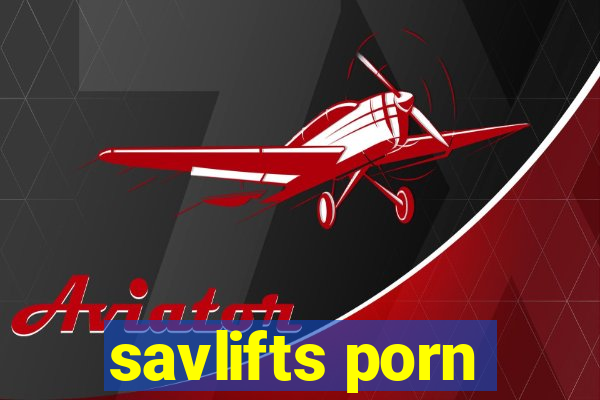 savlifts porn